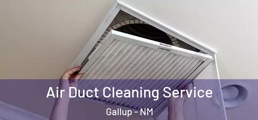 Air Duct Cleaning Service Gallup - NM