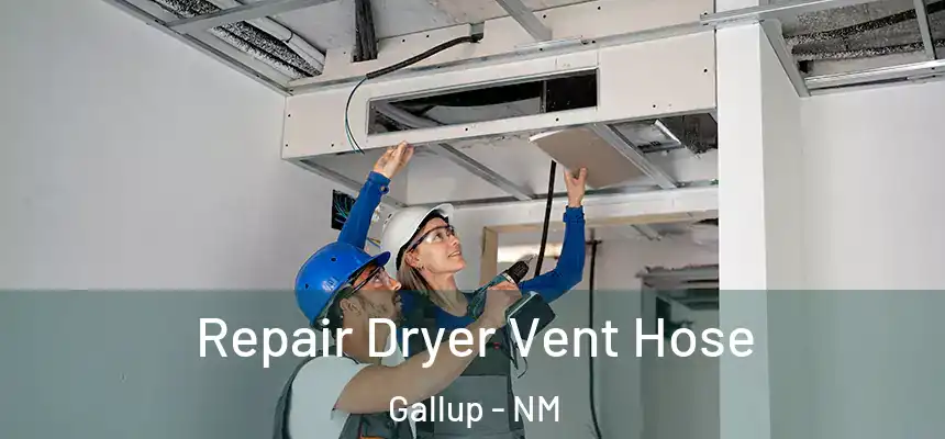  Repair Dryer Vent Hose Gallup - NM